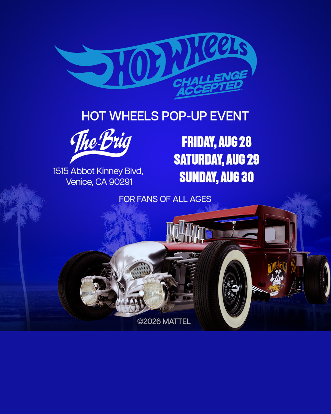 Hot Wheels announcement in the brand's blue and flame livery for a three day takeover of The Brig, 1515 Abbot Kinney Blvd in Venice, August 28 to 30.