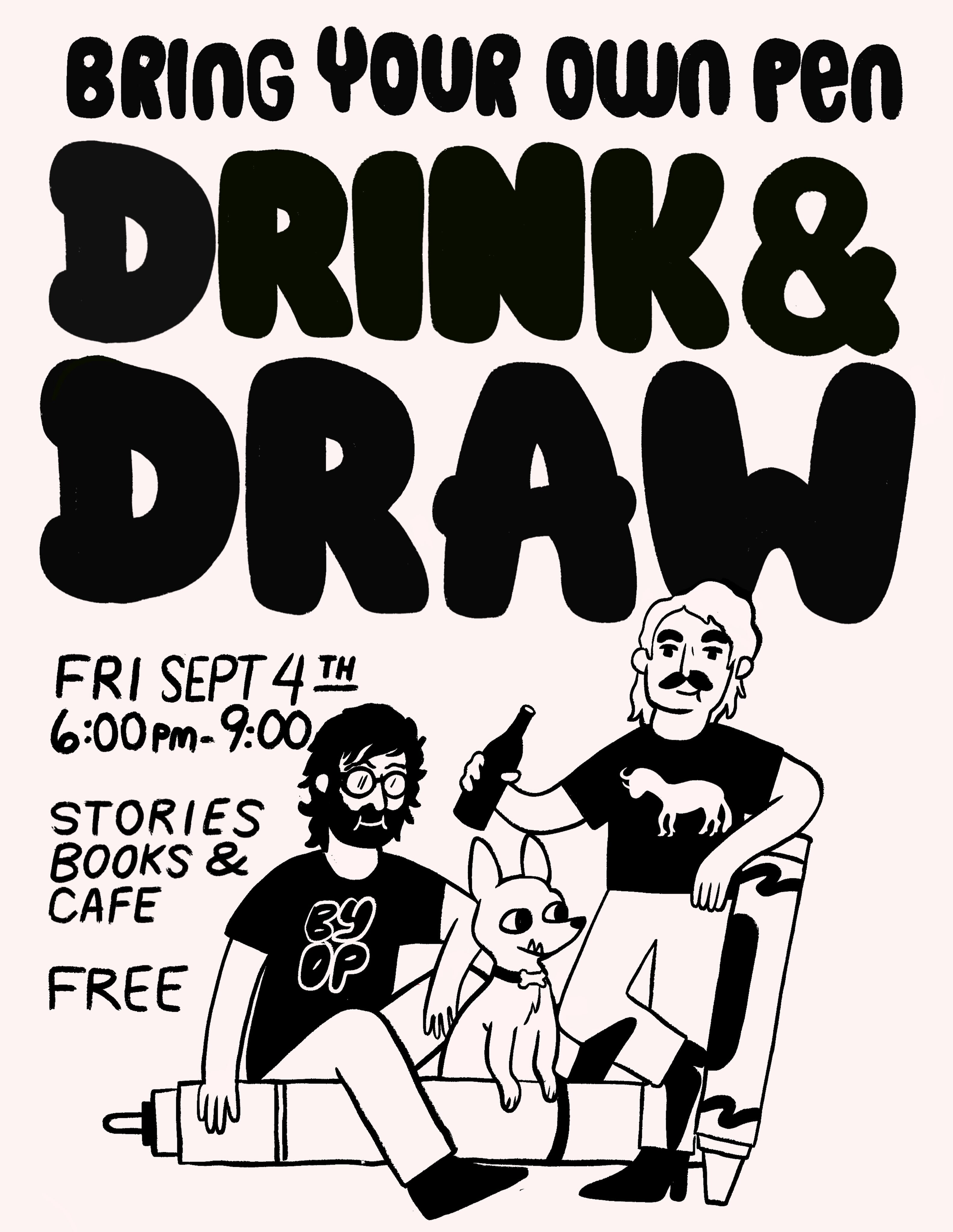Bring Your Own Pen Drink and Draw flyer for September 4 at Stories Books and Cafe