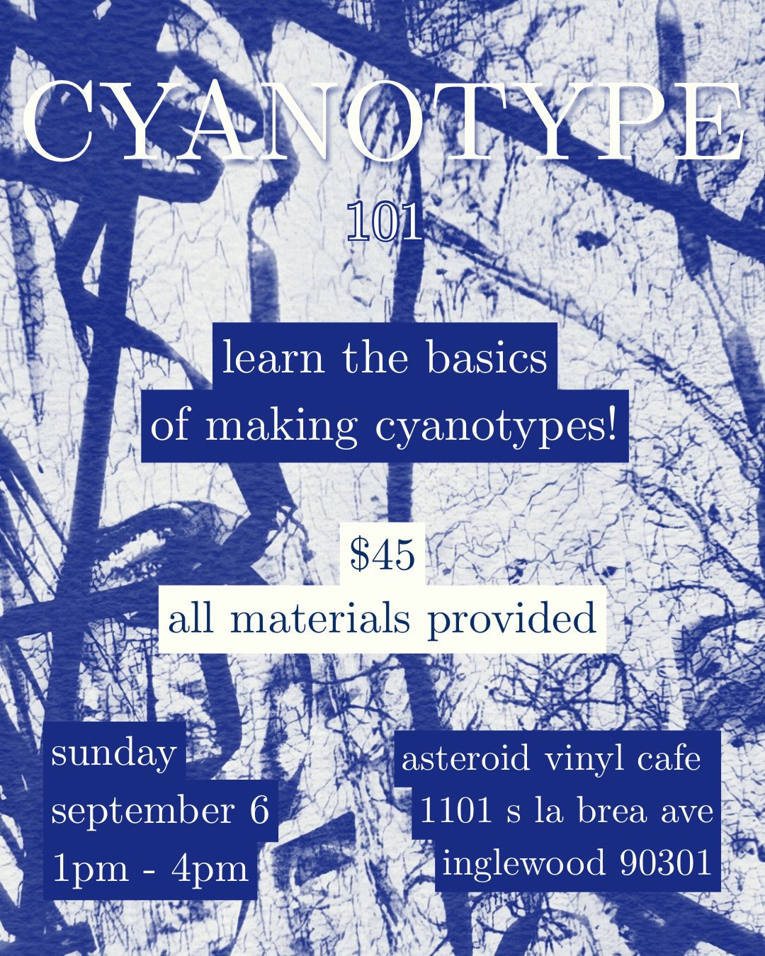 Cyanotype 101 workshop flyer for September 6 at Asteroid Vinyl Cafe in Inglewood