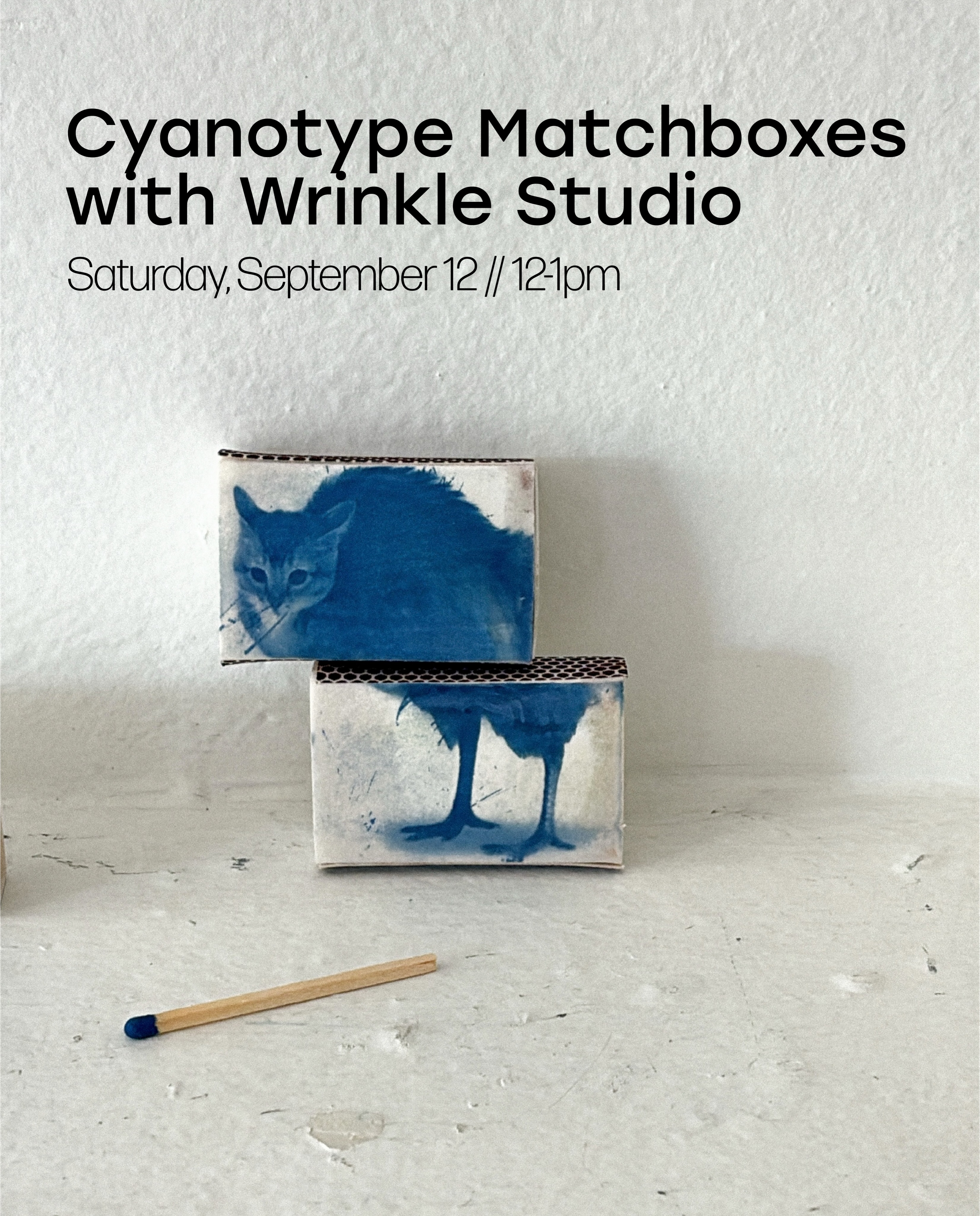 Cyanotype Matchboxes with Wrinkle Studio workshop flyer at Steve's Backhouse