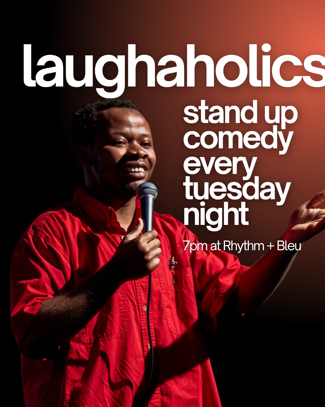 Laughaholics weekly stand-up comedy flyer with a performer on a red and orange stage