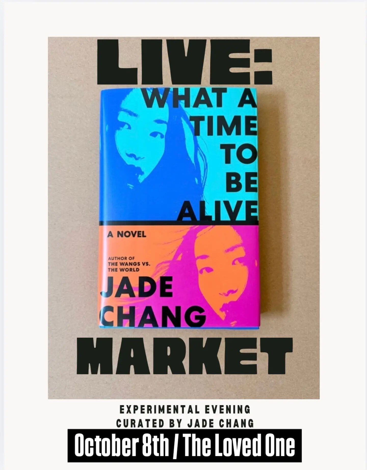 What a Time to Be Alive: Live! by Jade Chang flyer