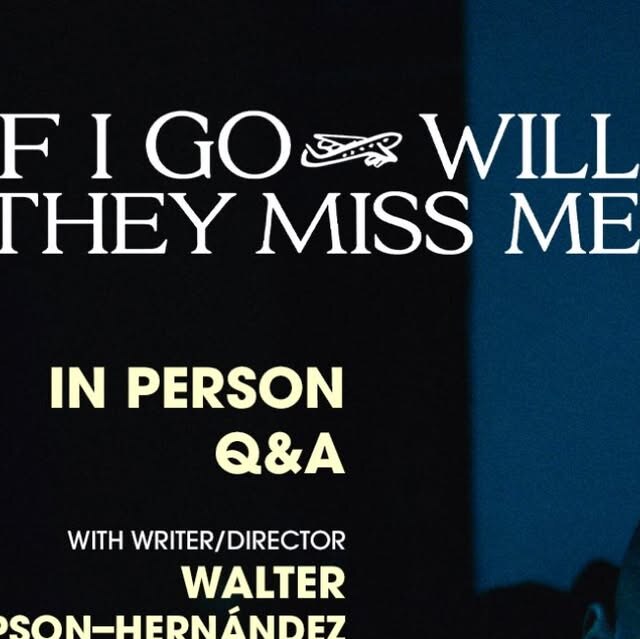 If I Go Will They Miss Me special screening and Q&A announcement for AMC Century City.