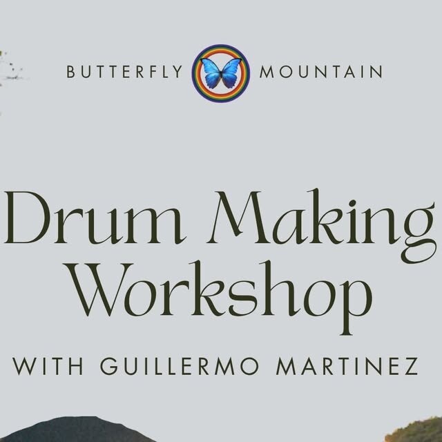 Butterfly Mountain drum making workshop title card