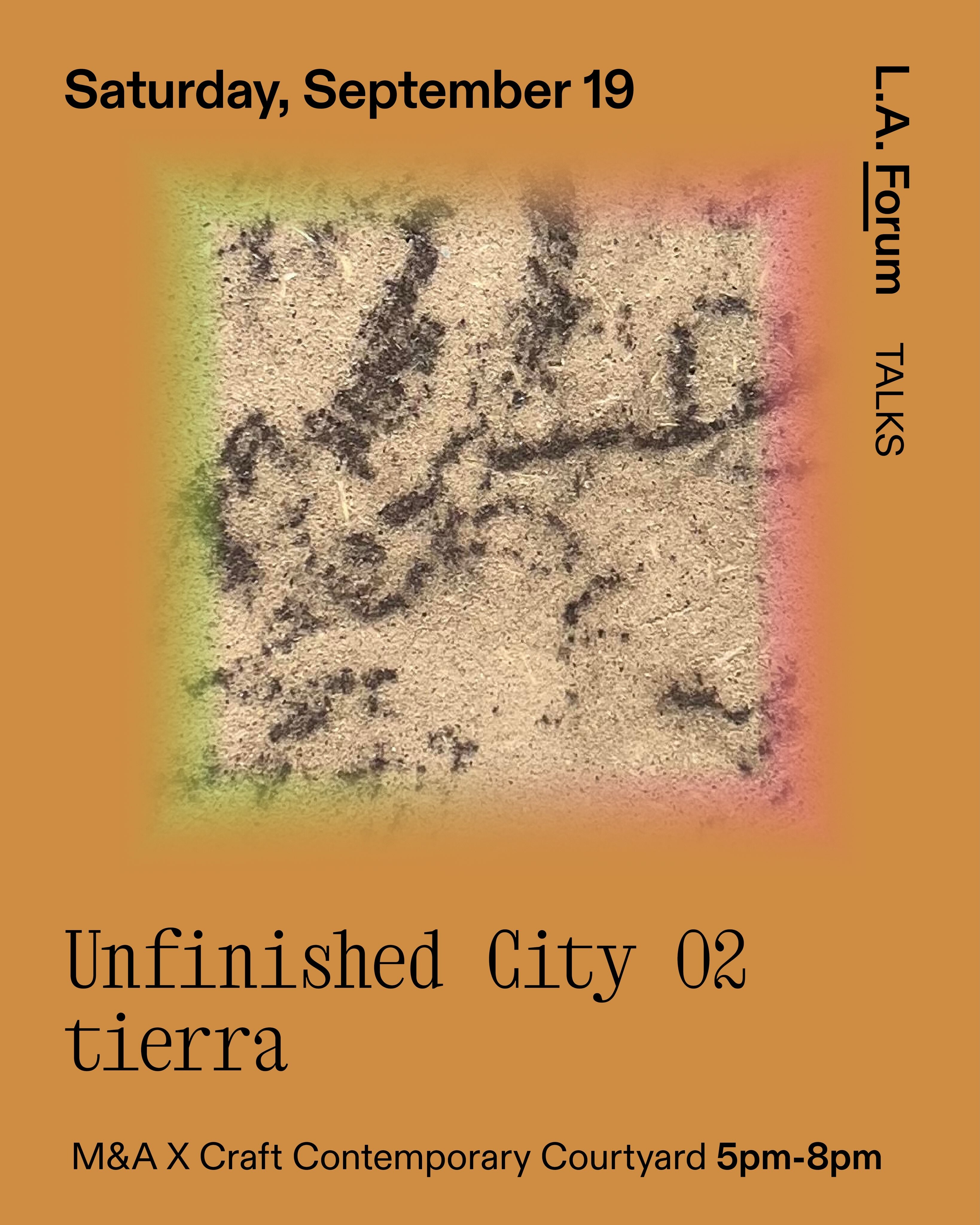 Unfinished City 02 tierra flyer for September 19 at Craft Contemporary