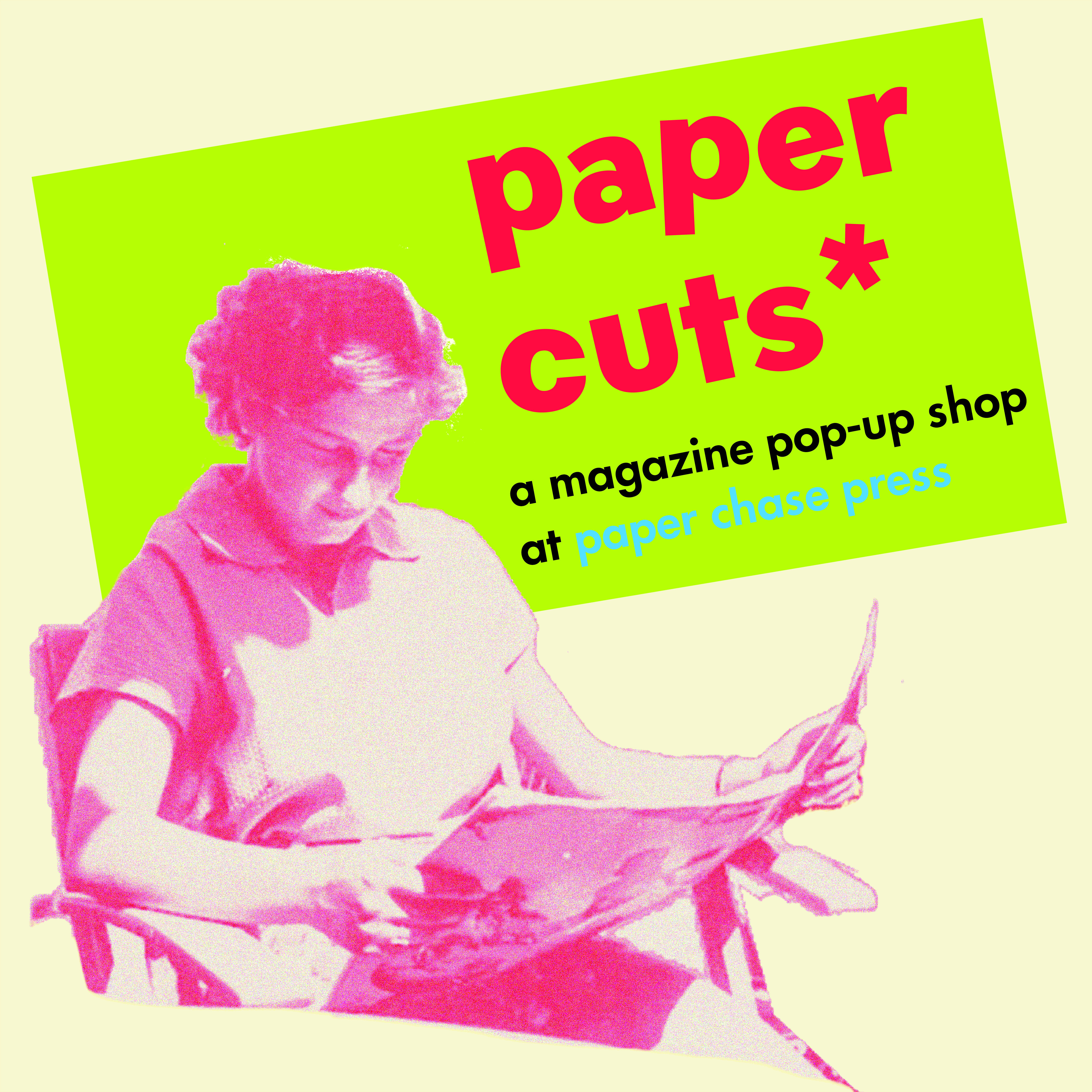 Paper Cuts magazine pop-up shop flyer at Paper Chase Press.