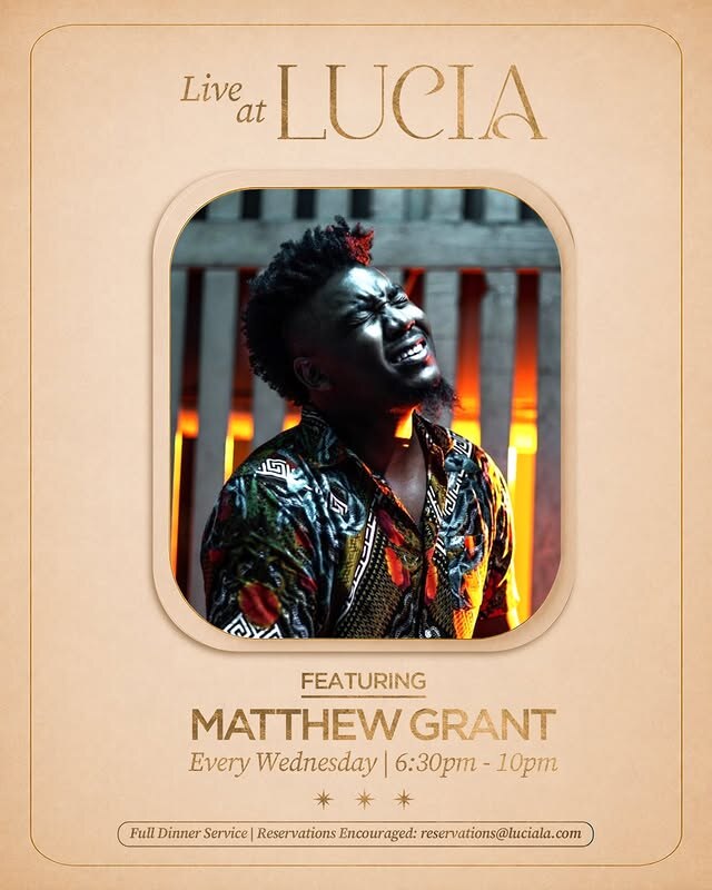 Live at Lucia flyer featuring Matthew Grant every Wednesday from 6:30pm to 10pm