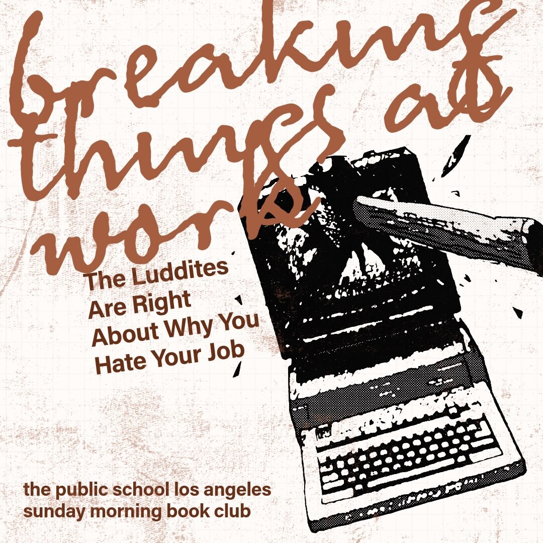 Breaking Things at Work reading group artwork by The Public School Los Angeles