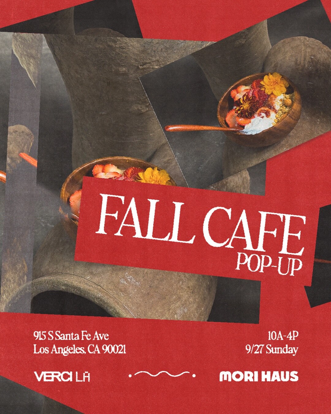 Red and black Fall Café Pop-Up flyer from Verci LA and Mori Haus with yogurt bowls, date, time and Arts District address.