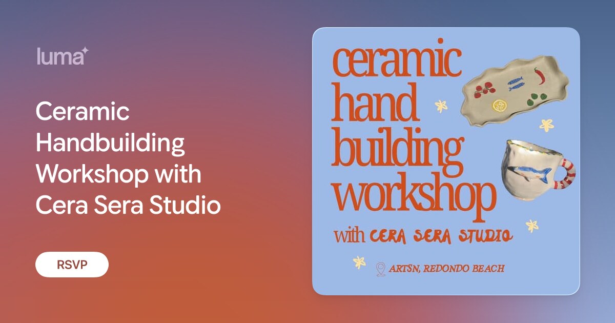 Cera Sera handbuilding workshop at ARTSN LA cover