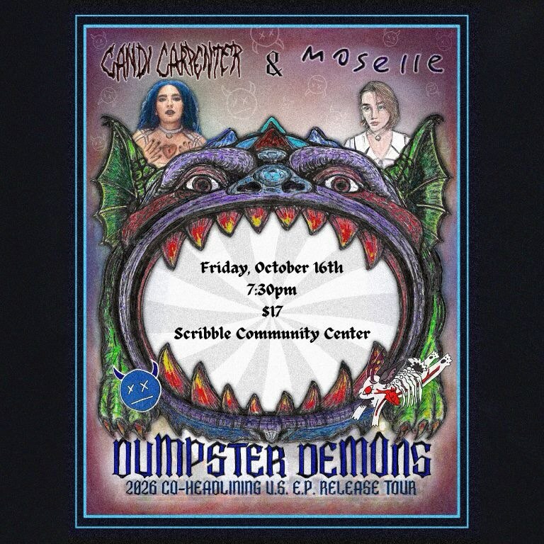 Dumpster Demons tour flyer for Candi Carpenter and Moselle at Scribble on October 16.