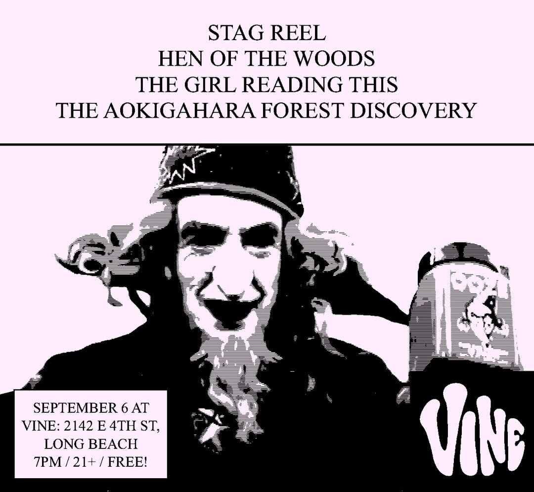 September 6 Vine LB concert flyer listing Stag Reel, Hen of the Woods, The Girl Reading This and The Aokigahara Forest Discovery