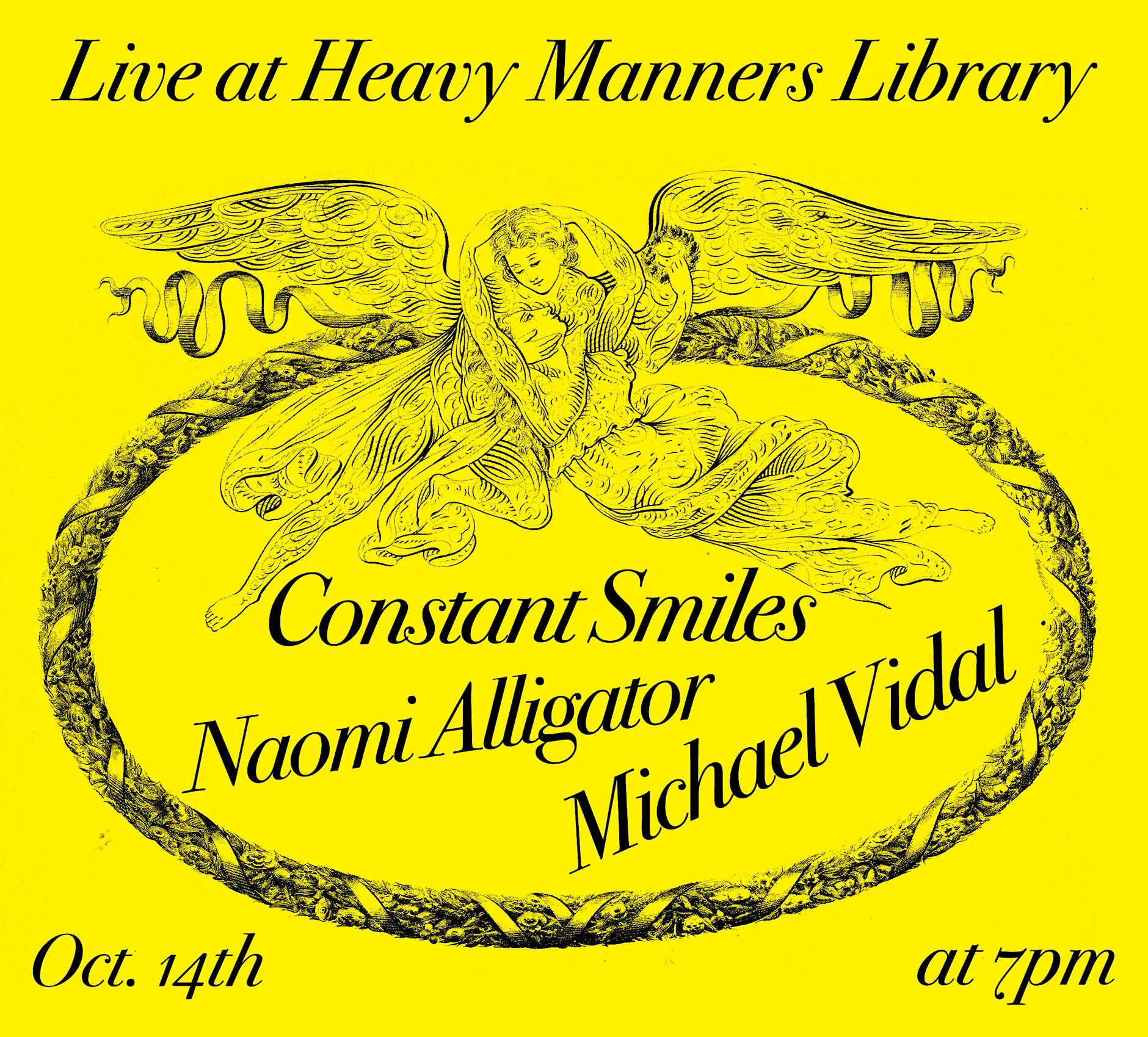 Yellow Heavy Manners Library concert artwork listing Constant Smiles, Naomi Alligator and Michael Vidal on October 14 at 7pm.