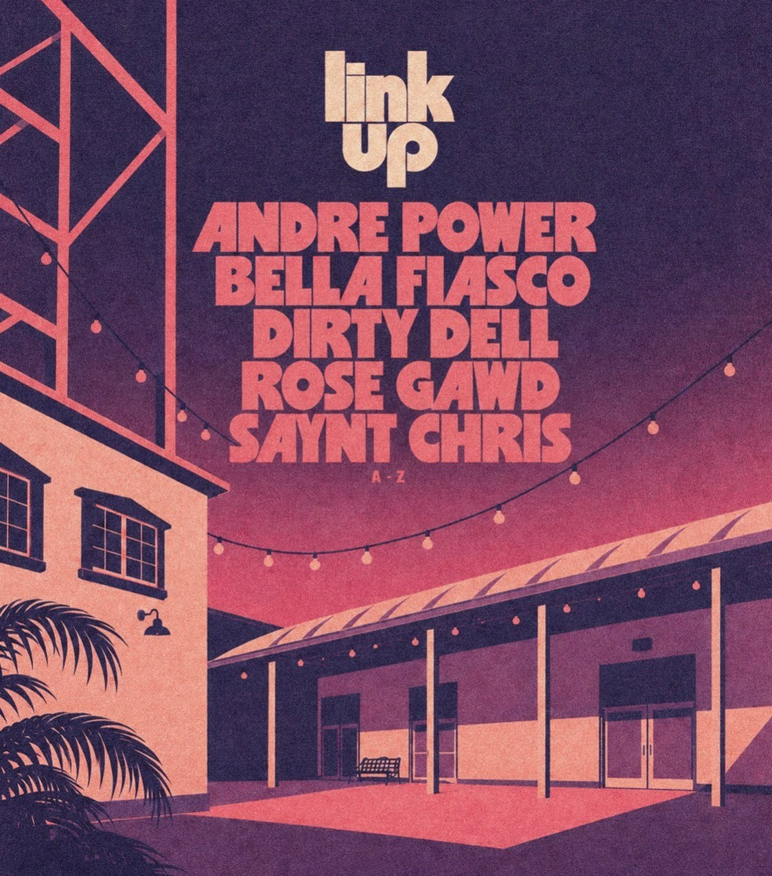 DICE Link Up Los Angeles artwork listing Andre Power, Bella Flasco, Dirty Dell, Rose Gawd, and Saint Chris.