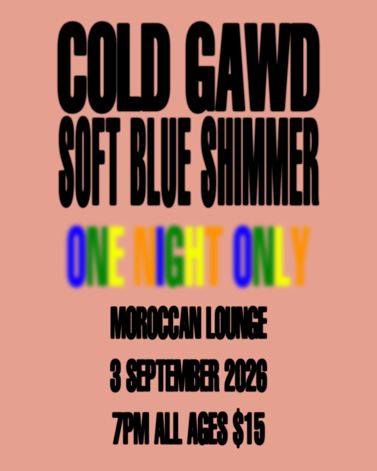 Monochrome Cold Gawd glory2 release-show flyer listing Soft Blue Shimmer at Moroccan Lounge.