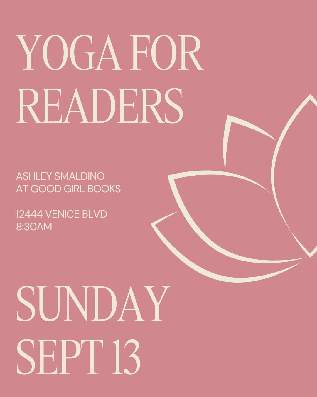 Yoga for Readers flyer with Ashley Smaldino at Good Girl Books, Sunday September 13 at 8:30am.