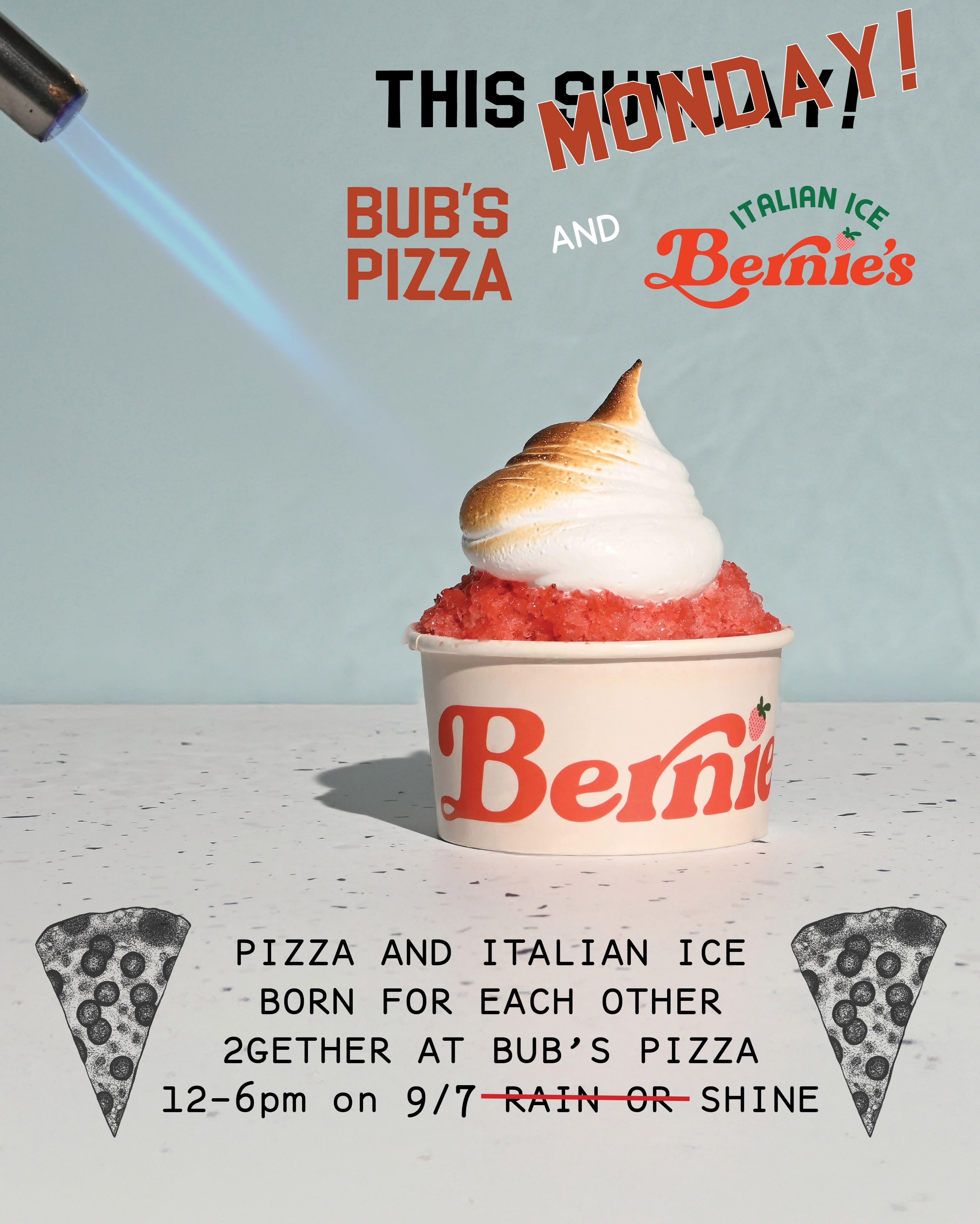 Updated Bub's Pizza and Bernie's Italian Ice pop-up flyer for September 7
