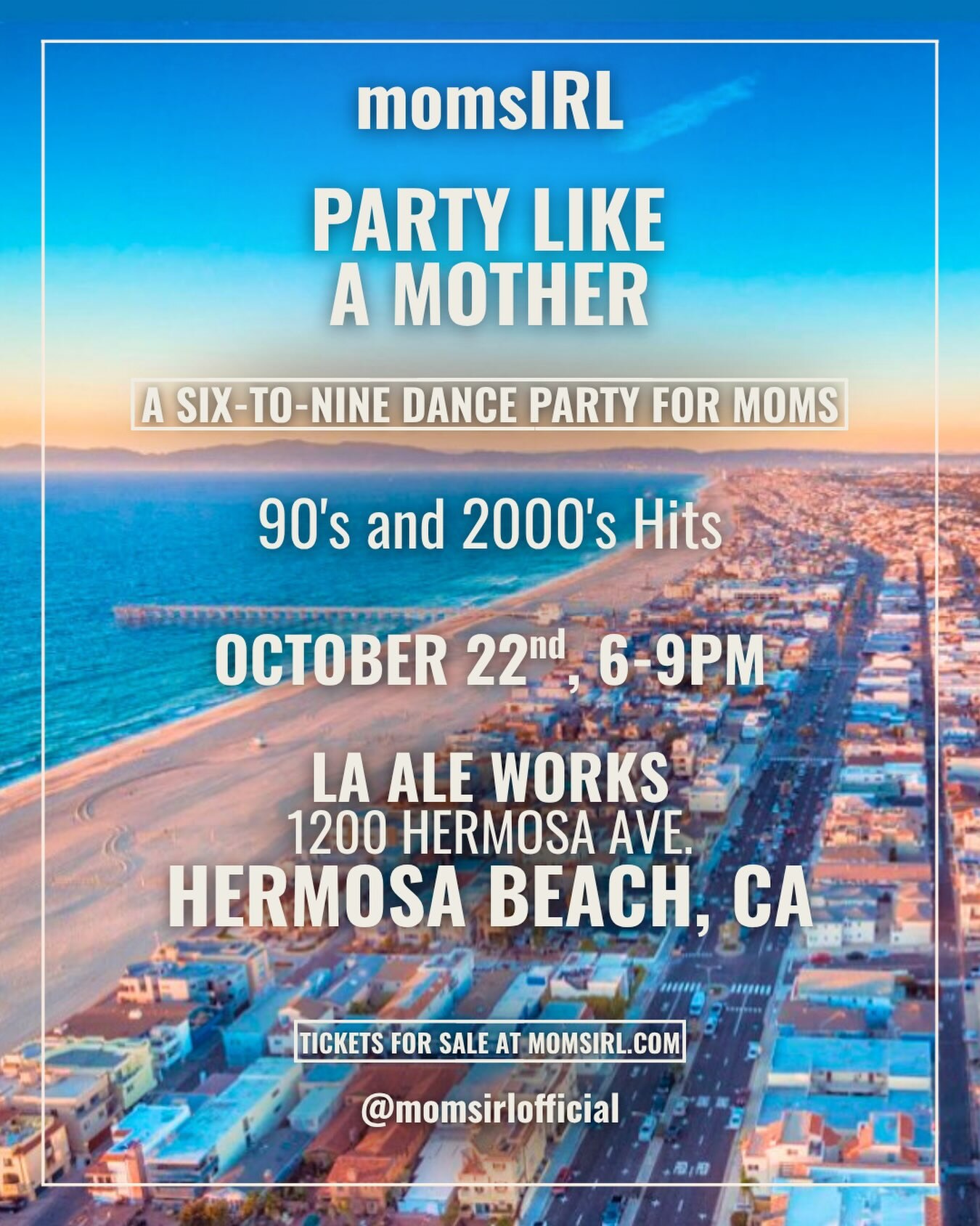 Blue momsIRL Party Like a Mother flyer for LA Ale Works in Hermosa Beach.