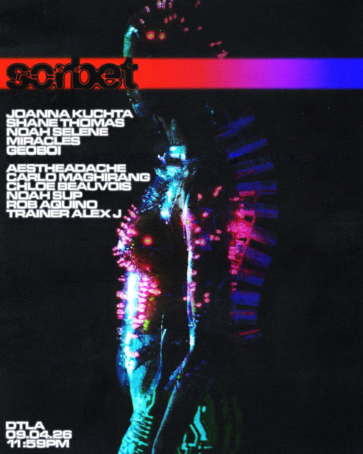Dark multicolor Sorbet flyer listing Joanna Kuchta, Shane Thomas, Miracles, Geoboi and the party's hosts.