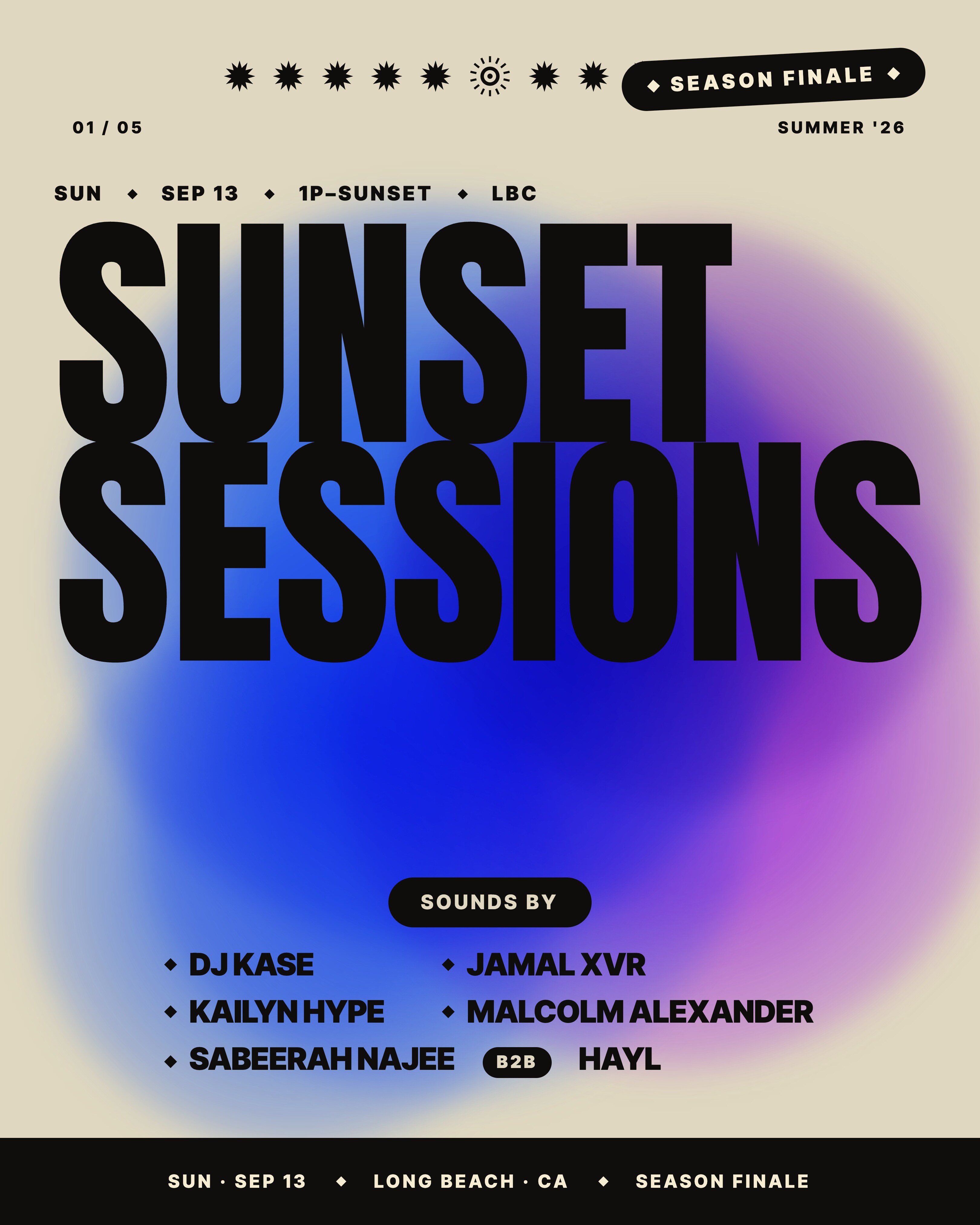 Sunset Sessions season finale flyer: Sunday September 13, 2026 from 1 PM until sunset in Long Beach, with DJ Kase, Kailyn Hype, Sabeerah Najee b2b HAYL, Jamal XVR and Malcolm Alexander