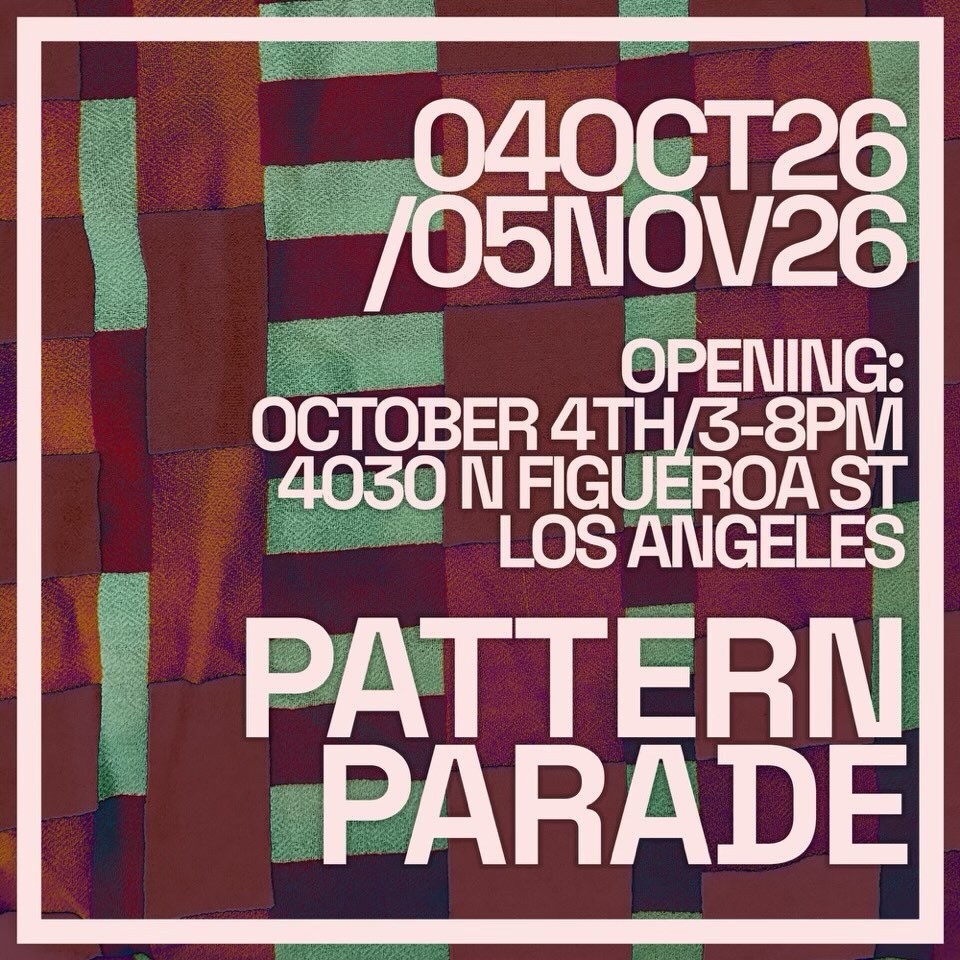 Pattern Parade exhibition flyer on a woven burgundy, green and pink background, showing the October 4 to November 5 run at 4030 N Figueroa Street.