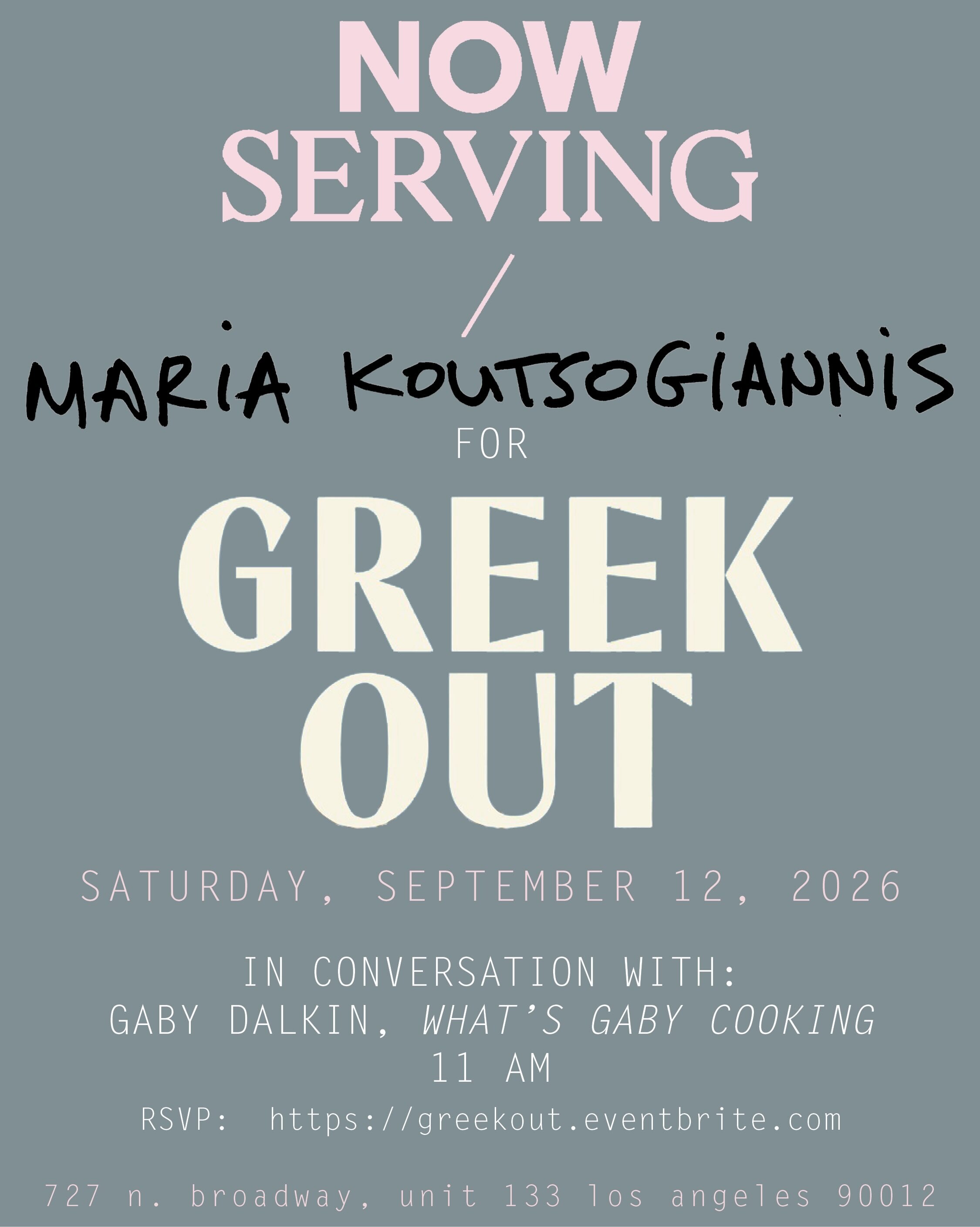 Greek Out cookbook event flyer with Maria Koutsogiannis and Gaby Dalkin at Now Serving