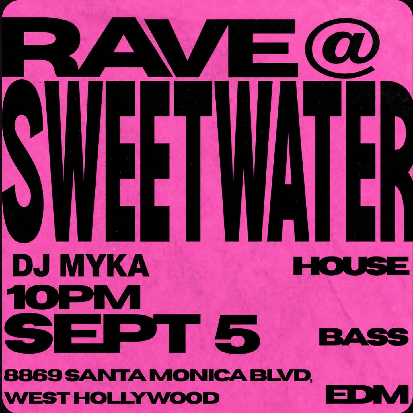Pink RAVE@SWEETWATER flyer announcing DJ MYKA, September 5 at 10pm, 8869 Santa Monica Boulevard in West Hollywood.