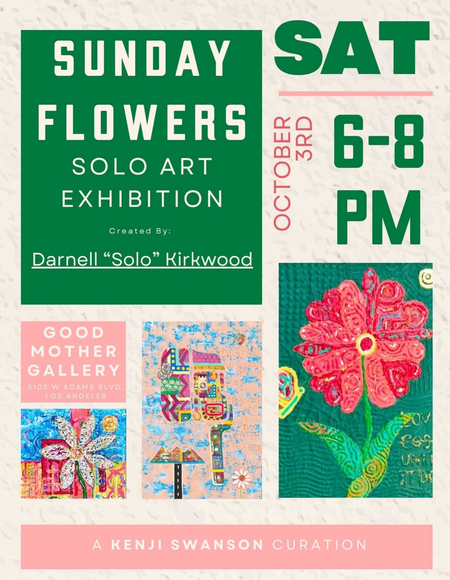 Sunday Flowers solo exhibition flyer for Good Mother Gallery on October 3.