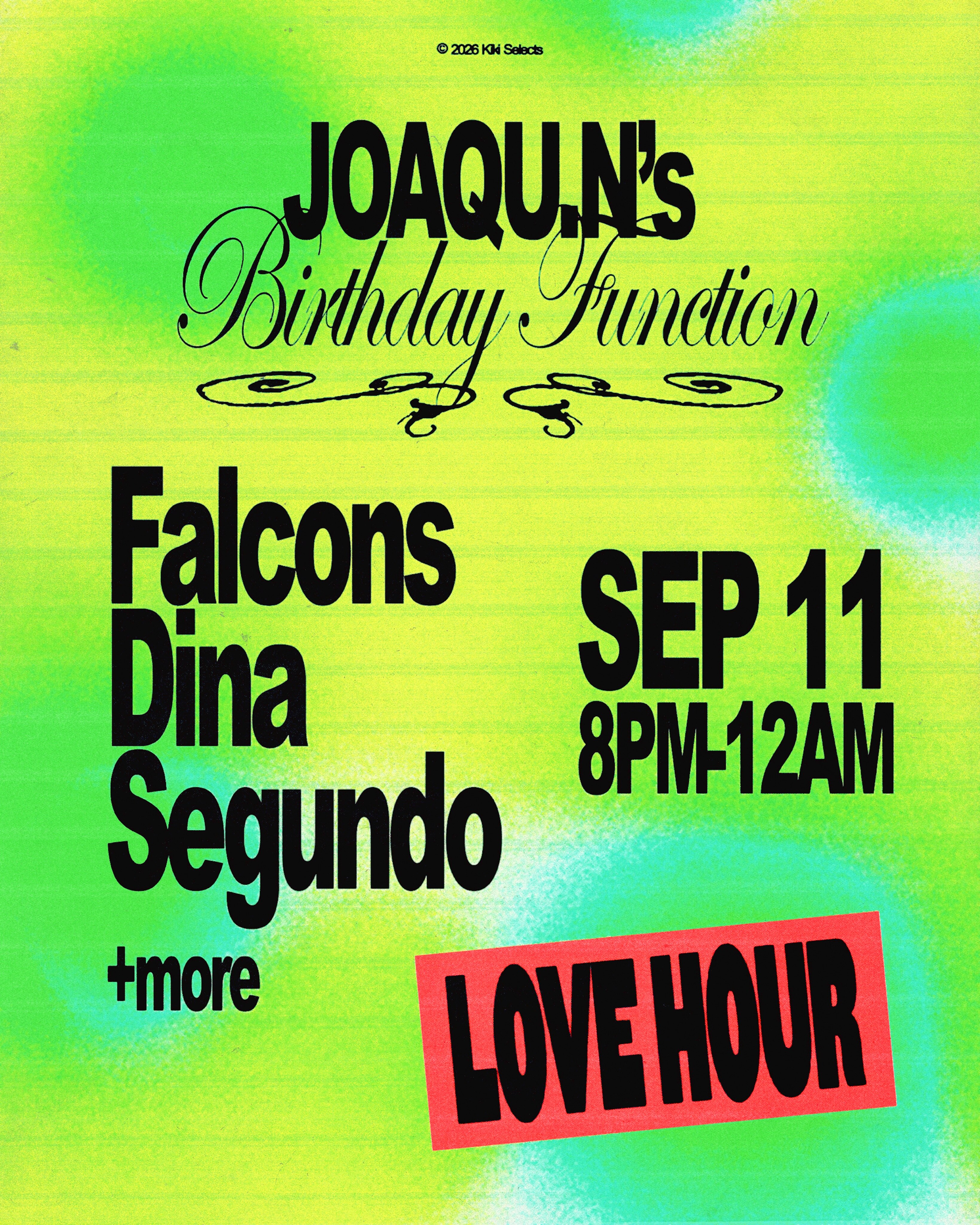 Joaqui.n's Birthday Function flyer listing Falcons, Dina and Segundo at Love Hour