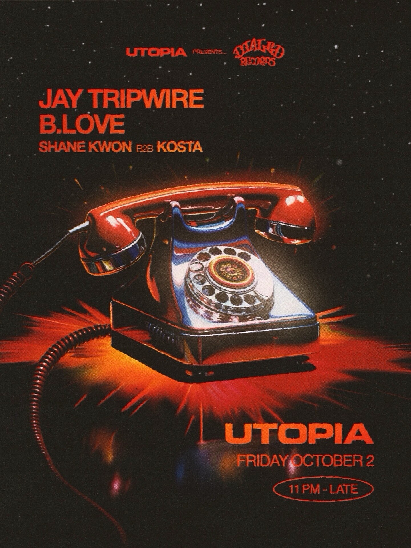 Utopia and Dialed Records flyer for Jay Tripwire, B.Love and Shane Kwon back-to-back with Kosta on October 2.