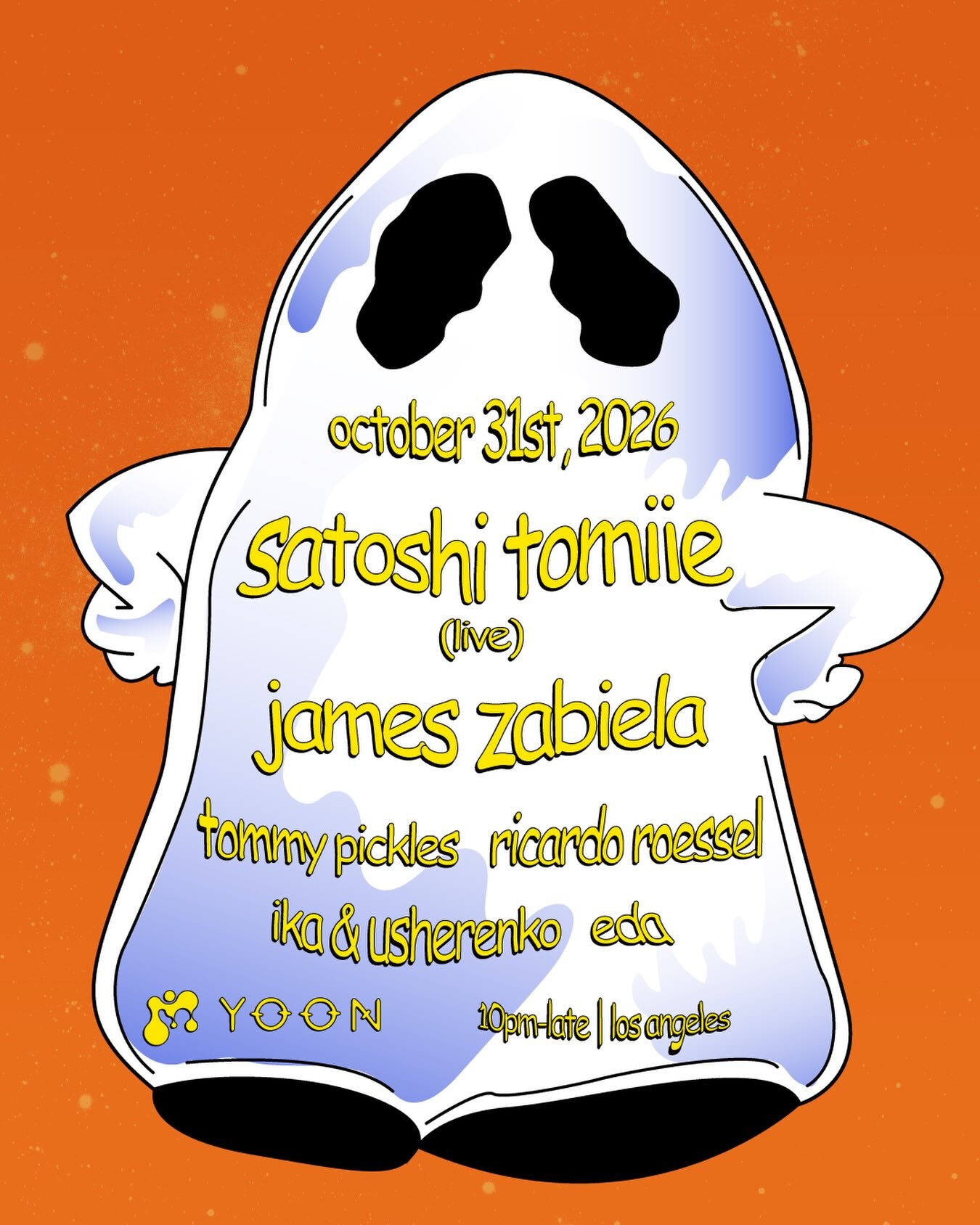 Orange Halloween flyer with a white ghost listing Satoshi Tomiie live and six DJs for MELT x YOON on October 31, 2026