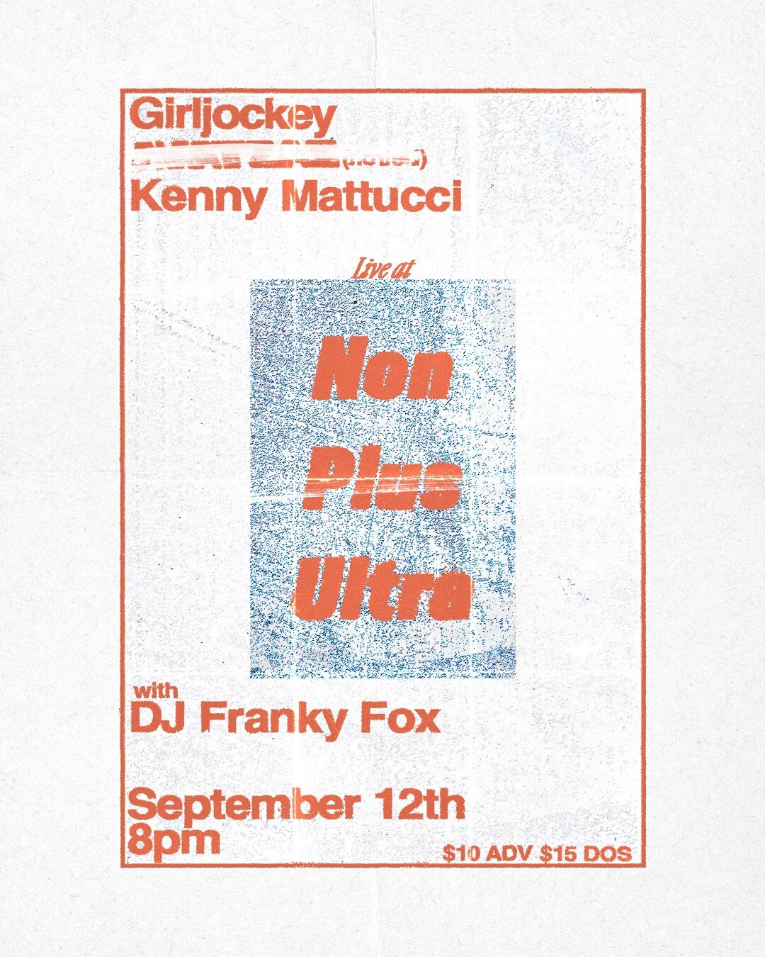 Girljockey and Kenny Mattucci live at Non Plus Ultra flyer with DJ Franky Fox and September 12 admission prices