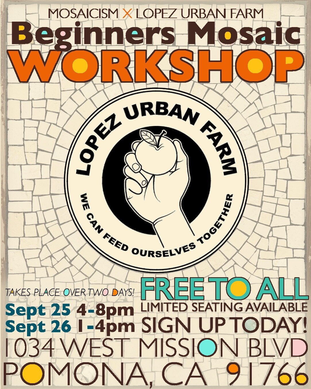 Beginners Mosaic Workshop flyer for September 25 and 26 at Lopez Urban Farm.