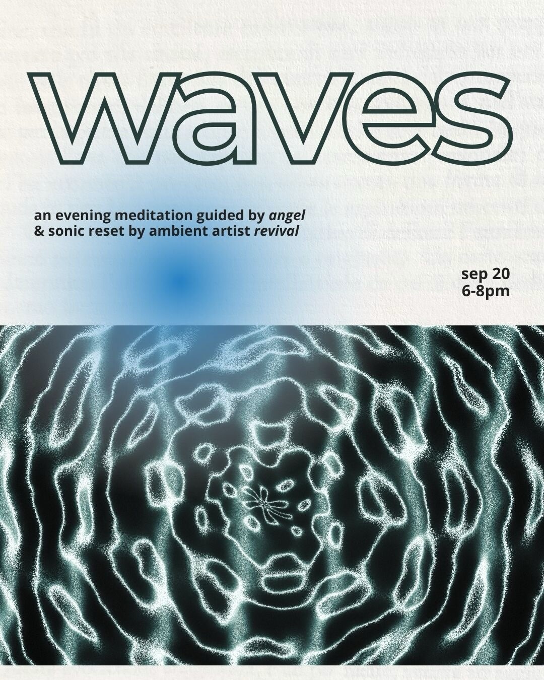 Black-and-white rippling Waves flyer for guided meditation and ambient music by Revival.