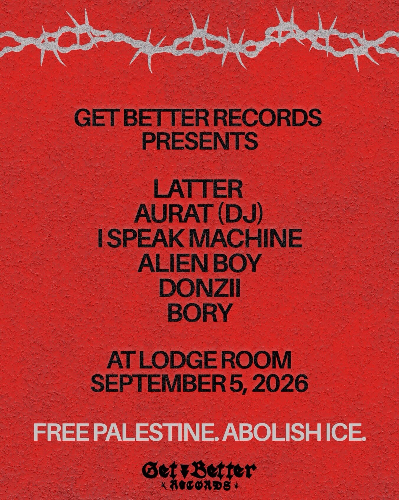 Red Get Better Records showcase flyer listing Latter, Aurat, I Speak Machine, Alien Boy, Donzii and Bory at Lodge Room.